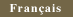 Fran�ais
