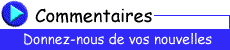 Commentaires - Donnez-nous de vos nouvelles