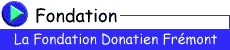 La Fondation Donatien Frémont