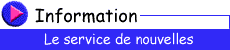 Information - Le service de nouvelles